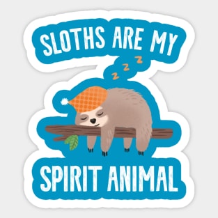 Sloths Are My Spirit Animal Sticker